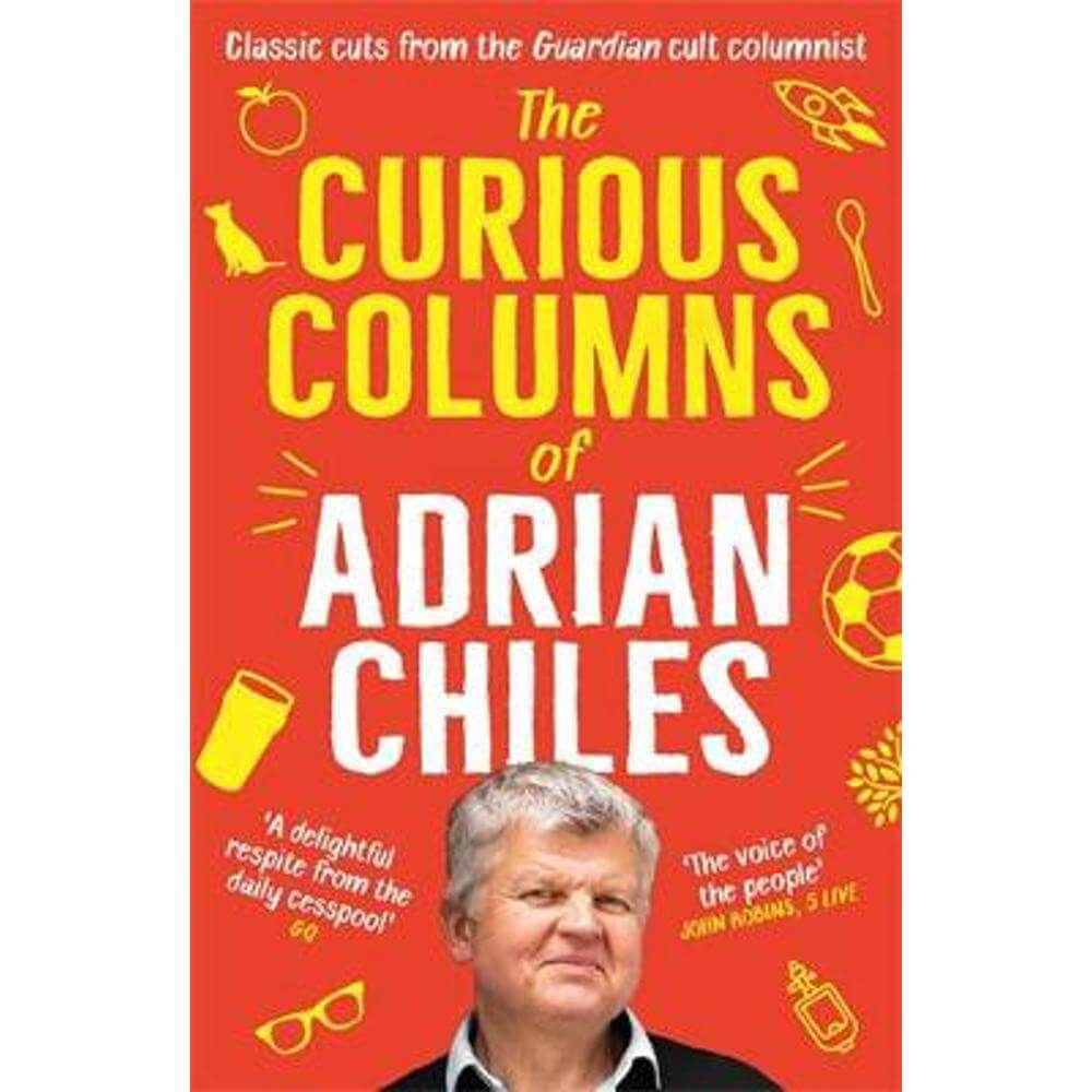 The Curious Columns of Adrian Chiles (Paperback)